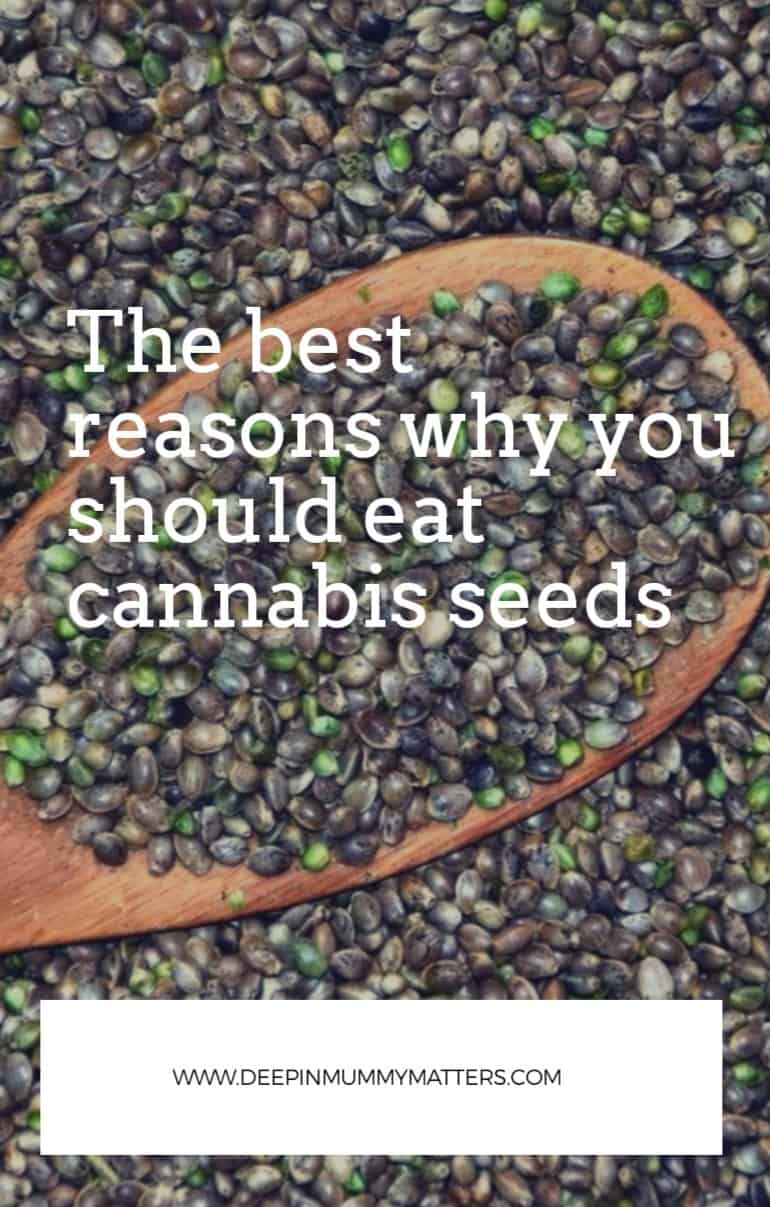 The best reasons why you should eat cannabis seeds 1