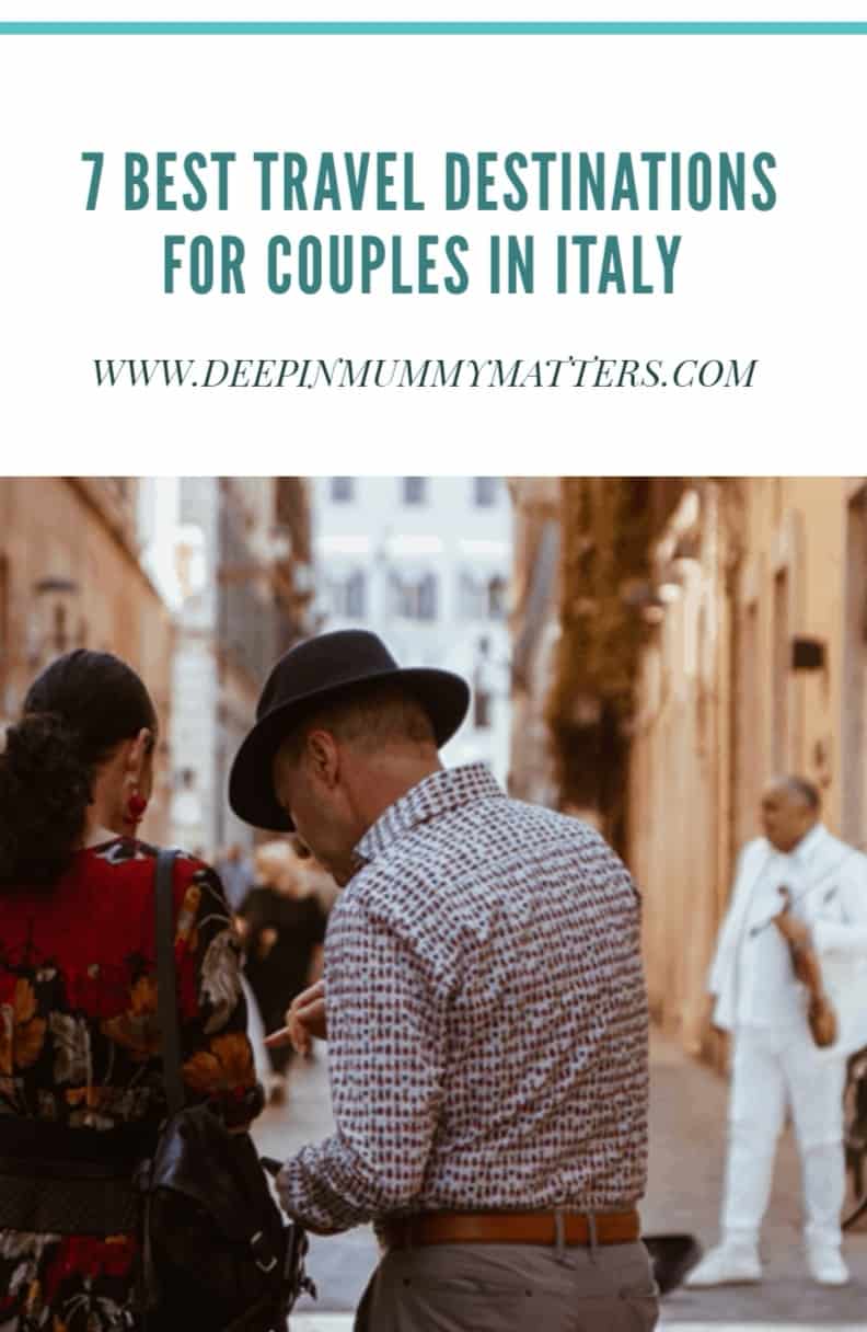 7 Best Travel Destinations For Couples In Italy 1