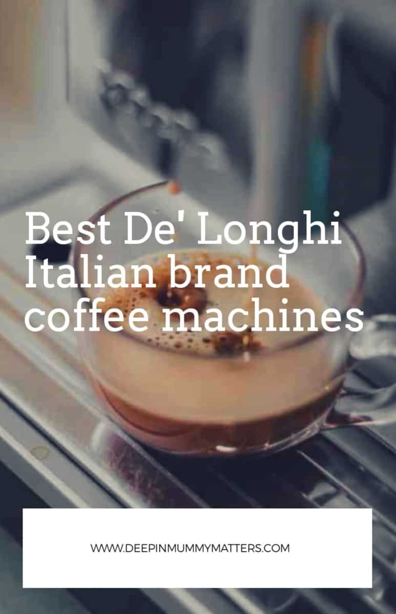 Best De’Longhi Italian Brand Coffee Machines for Home Use Review 1