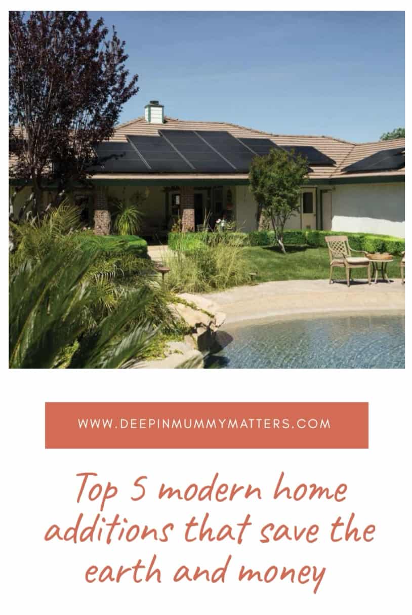 Top 5 Modern Home Additions that Save the Earth and Money 1