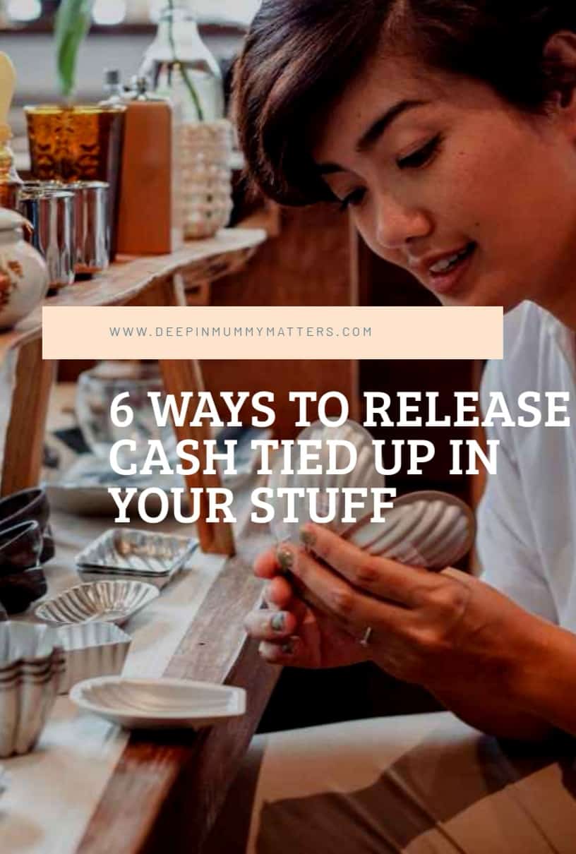 6 ways to release cash tied up in your stuff 1