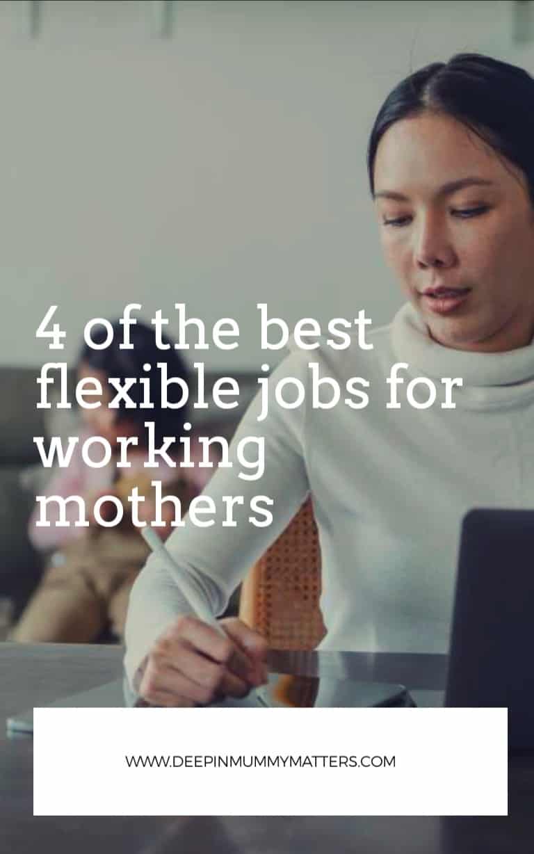 4 of the Best Flexible Jobs For Working Mothers 1