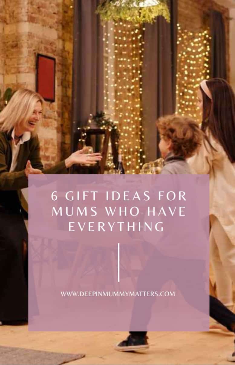 7 Gift Ideas for Mums Who Have Everything 1