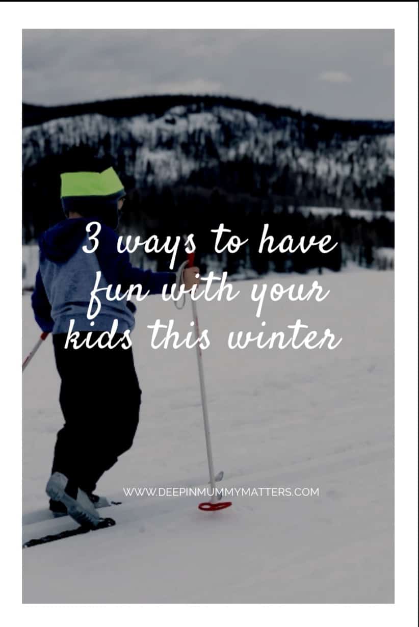 3 Ways to Have Fun With Your Kids This Winter 2