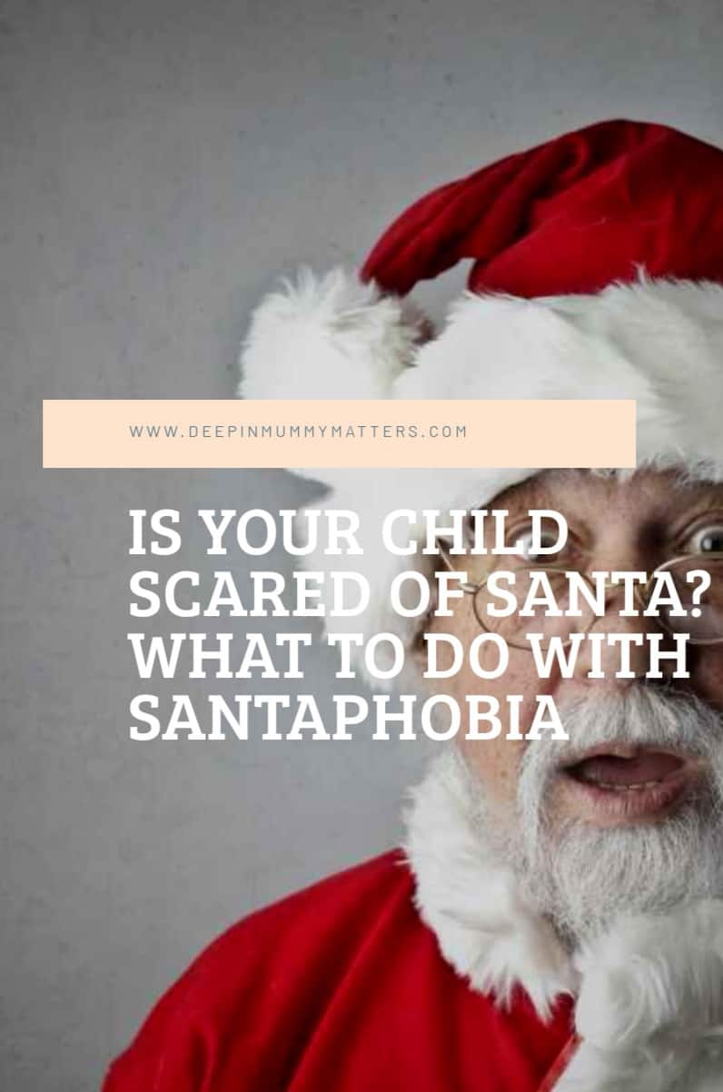 Is Your Child Scared Of Santa? What To Do With Santaphobia 1