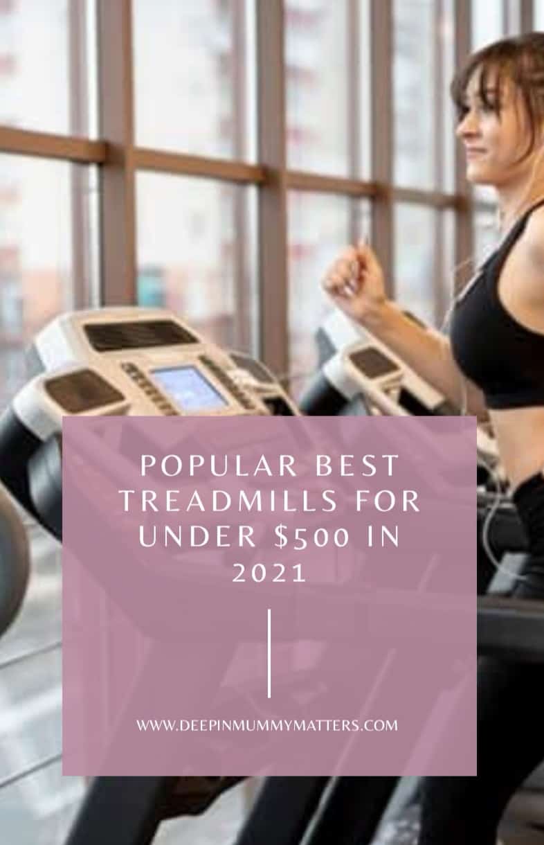 Popular Best treadmills under $500 in 2021 2