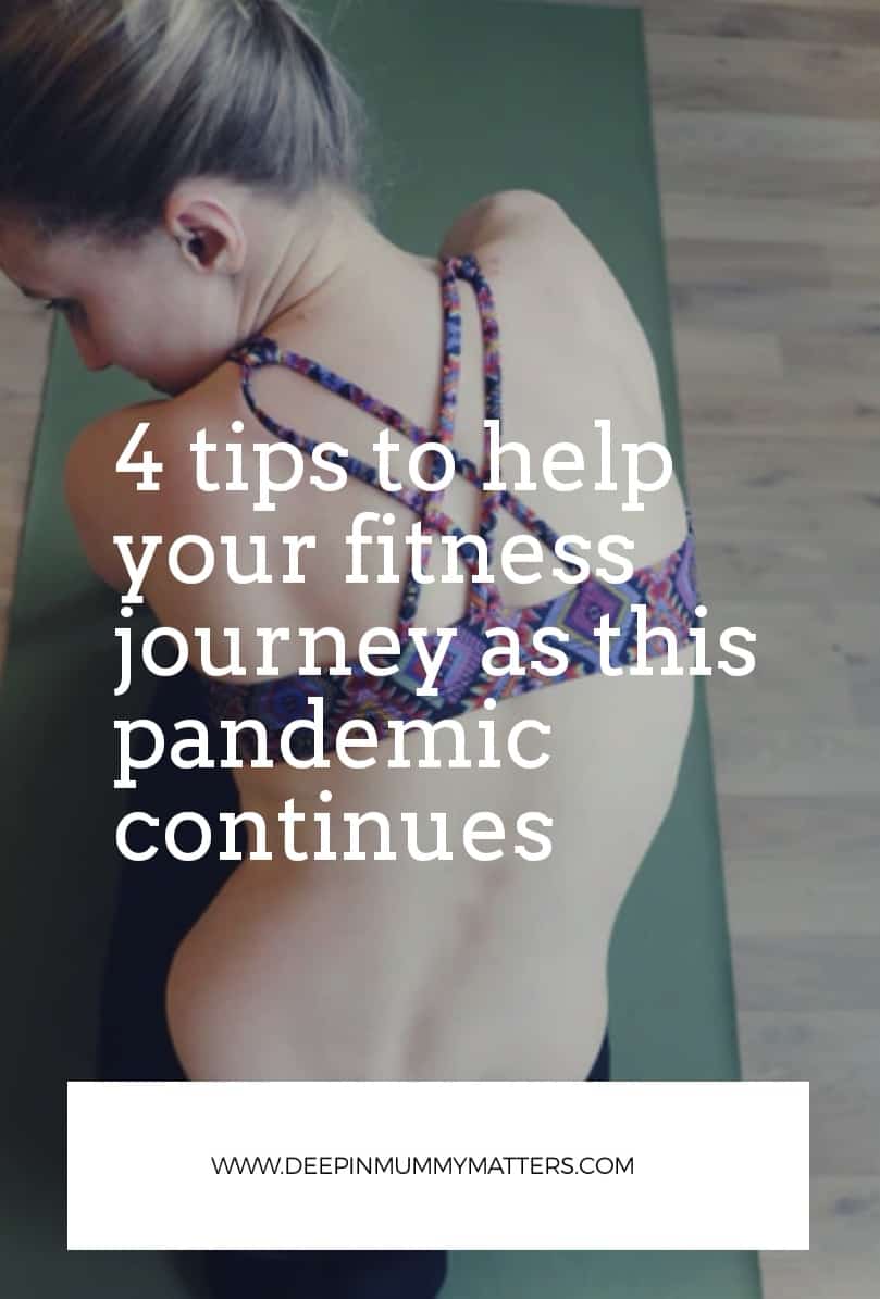 4 Tips to Help Your Fitness Journey As This Pandemic Continues 1