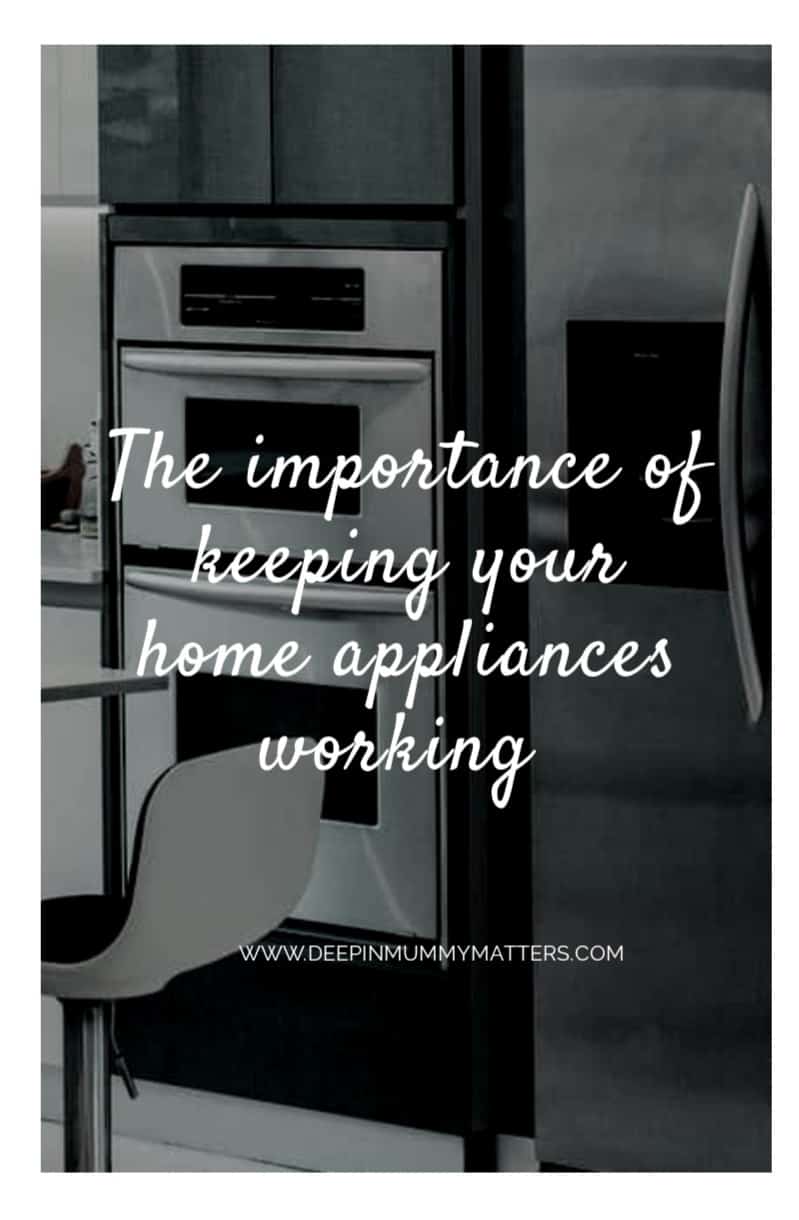 The importance of keeping your home appliances working
