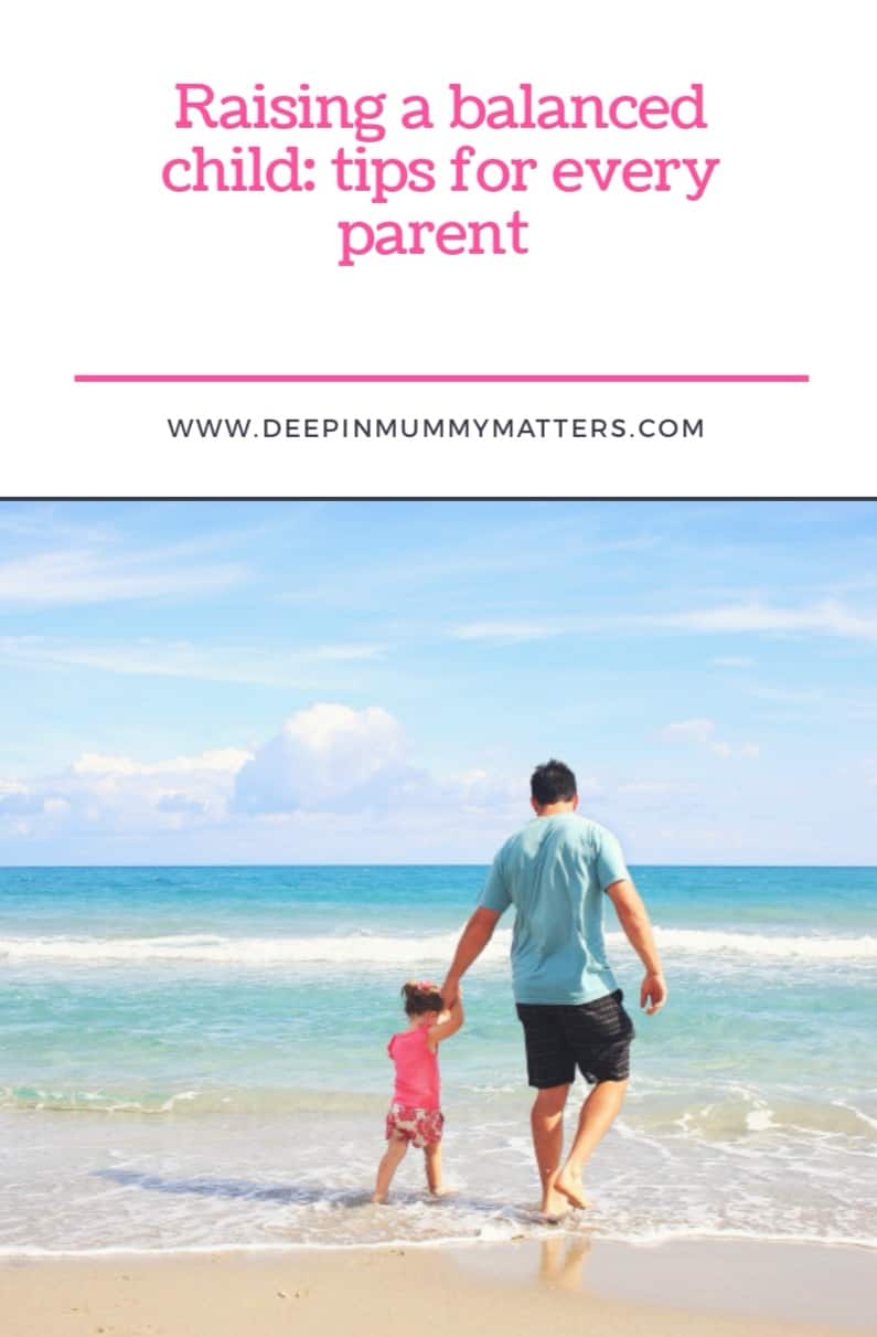 Raising a Balanced Child: Tips for Every Parent 3
