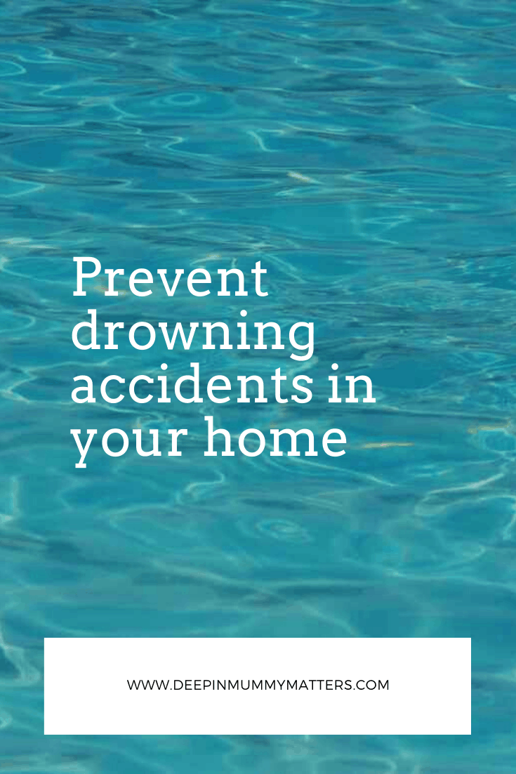 Prevent Drowning Accidents in Your Home 1