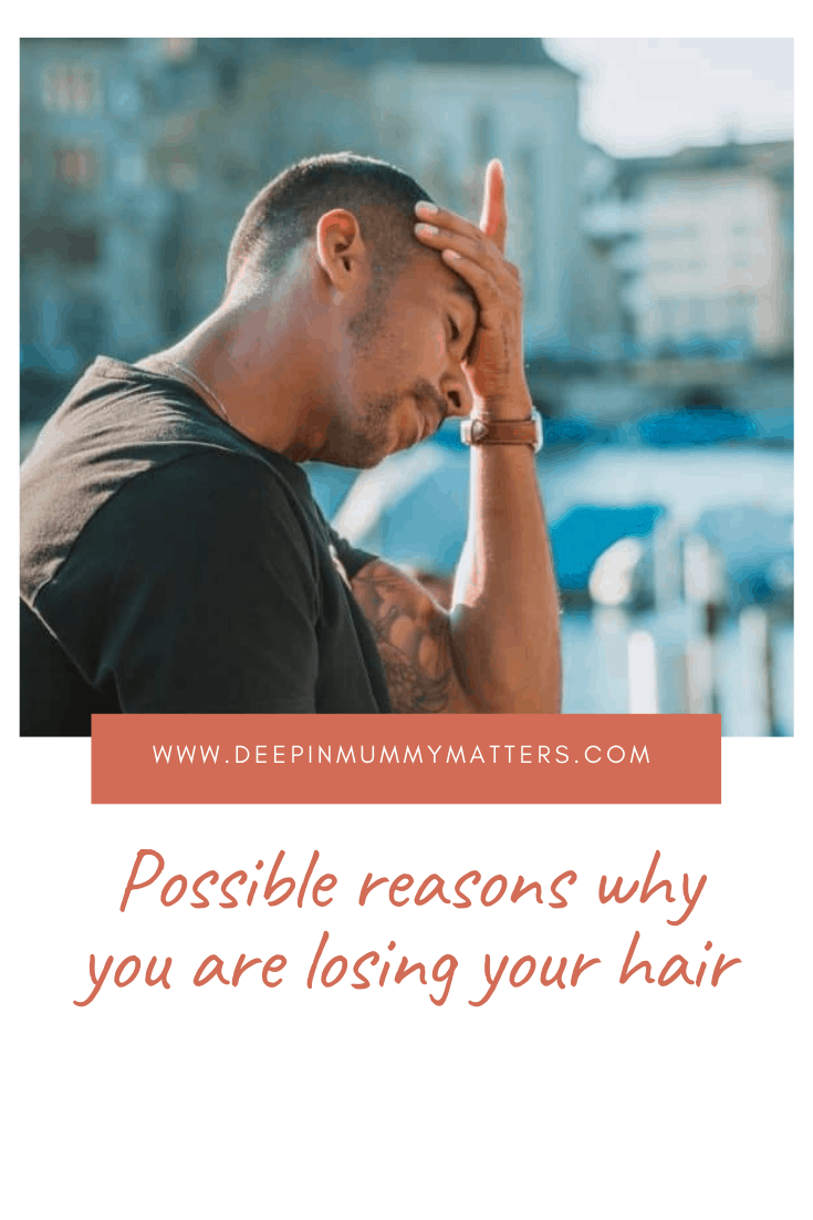 Possible Reasons Why You Are Losing Your Hair 1