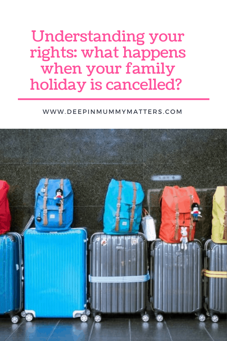 Understanding Your Rights: What Happens When Your Family Holiday is Cancelled 2