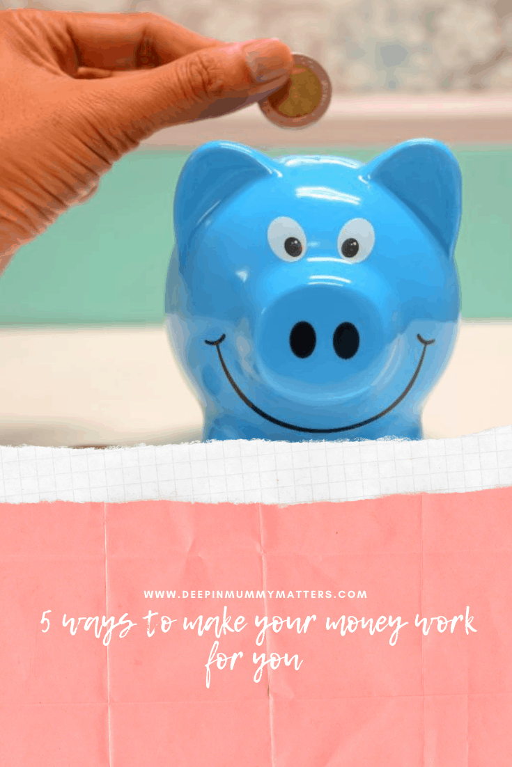5 Ways to Make Your Money Work for You 2