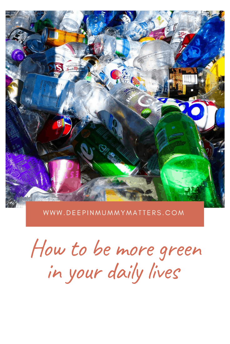 How to be more green in your daily lives 1