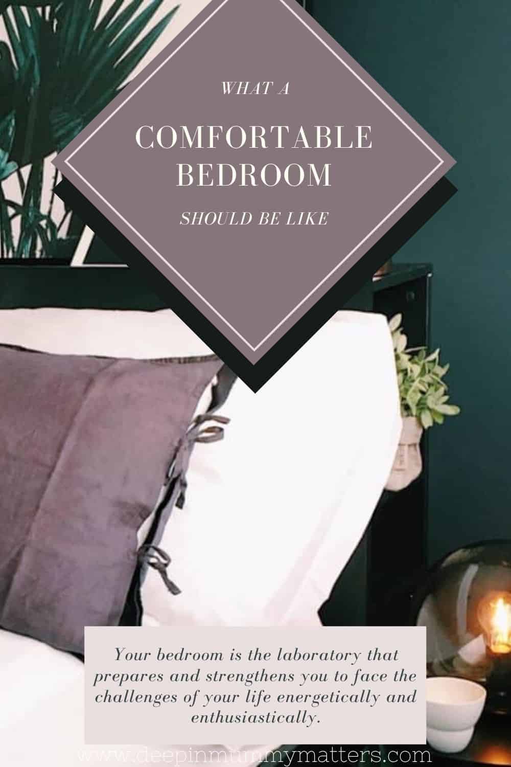 What a Comfortable Bedroom Should Be Like
