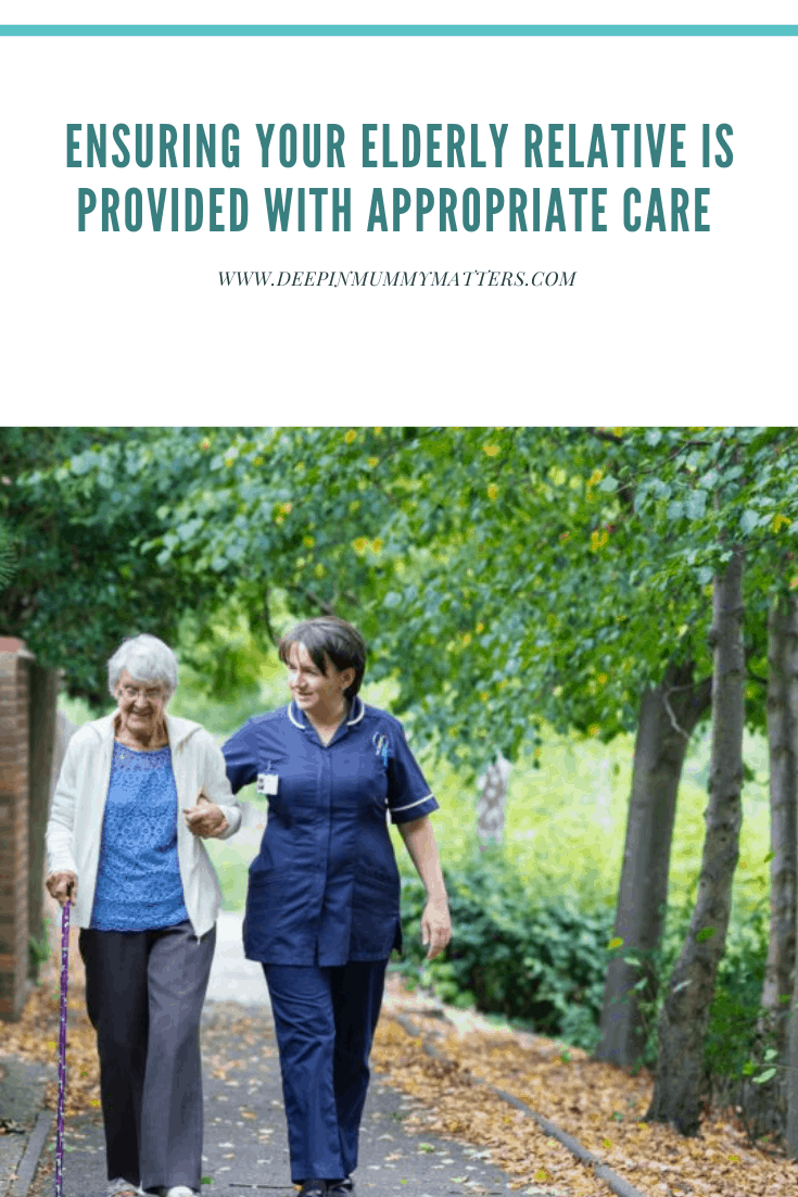 Ensuring Your Elderly Relative Is Provided With Appropriate Care 1