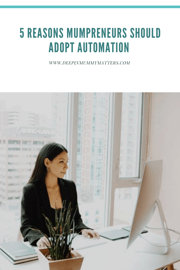 5 reasons mumpreneurs should adopt automation 1