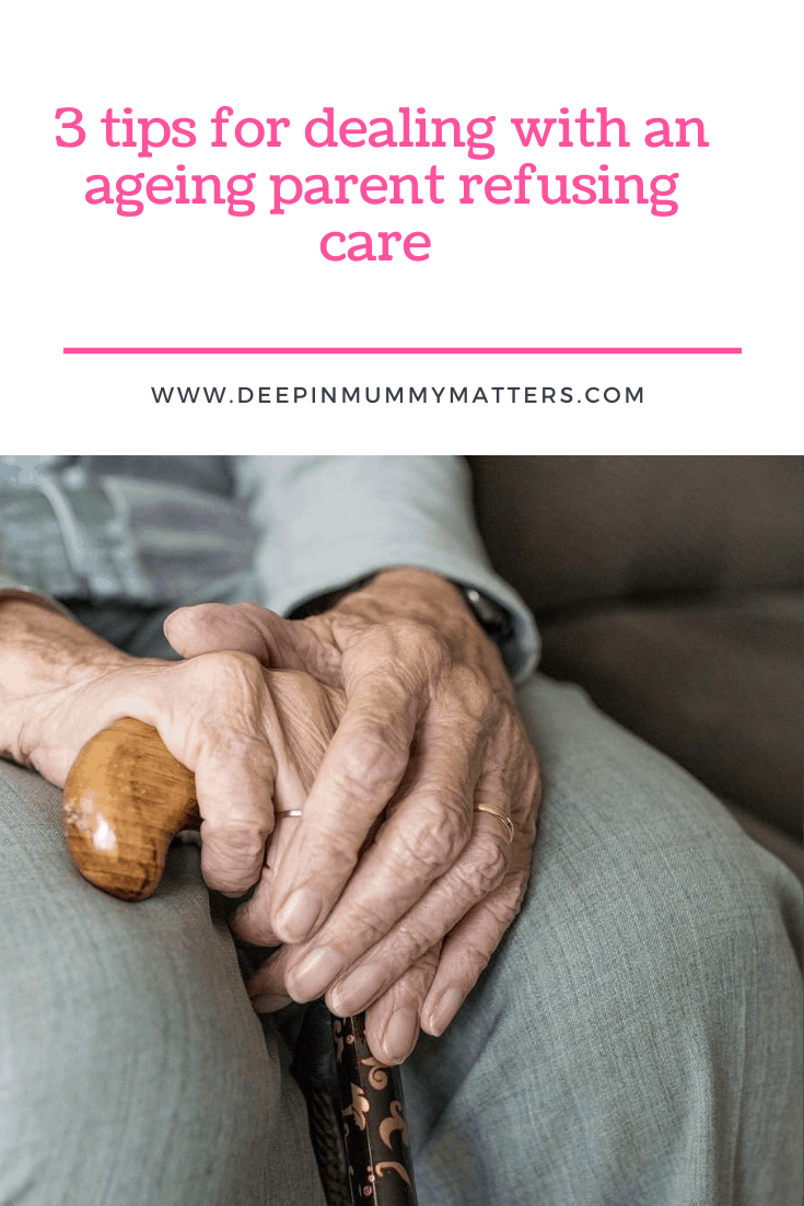 3 Tips for Dealing With an Ageing Parent Refusing Care 2