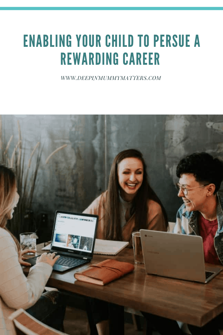 Enabling Your Child to Pursue a Rewarding Career 3