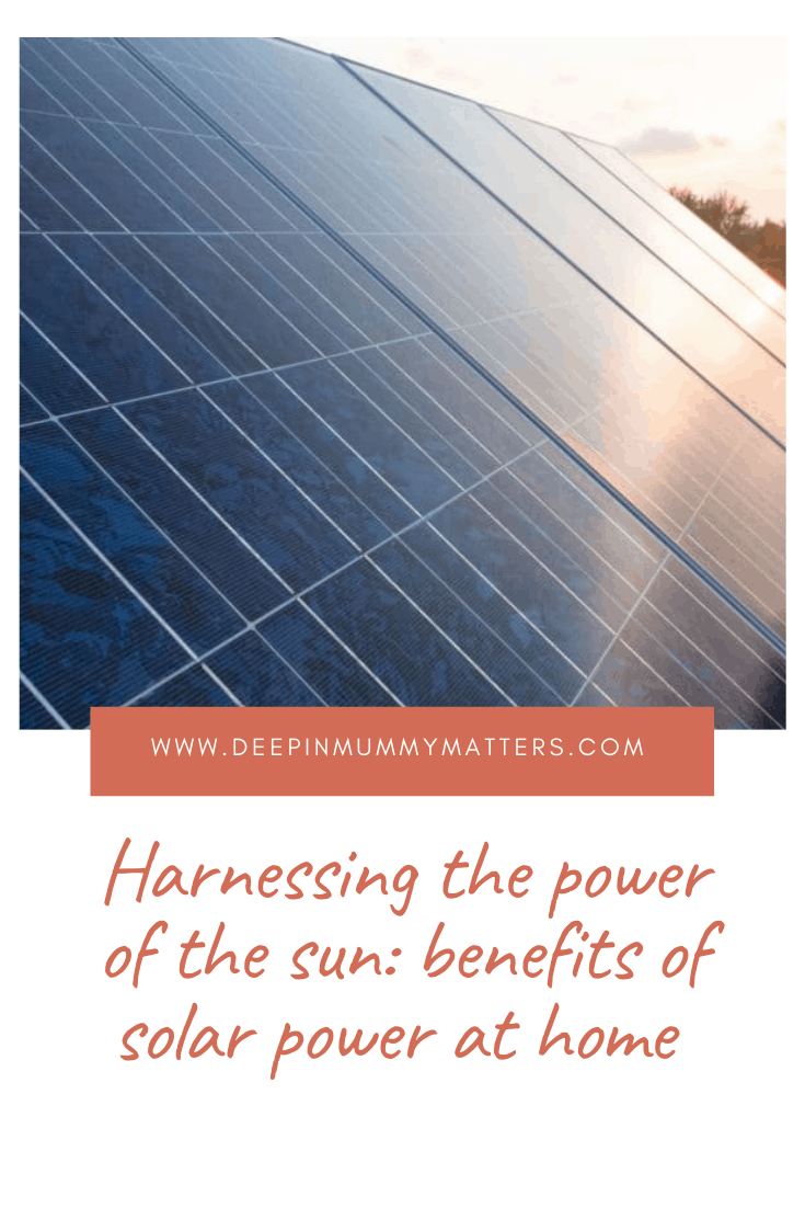 Harnessing The Power of The Sun: Benefits of Solar Power at Home 3