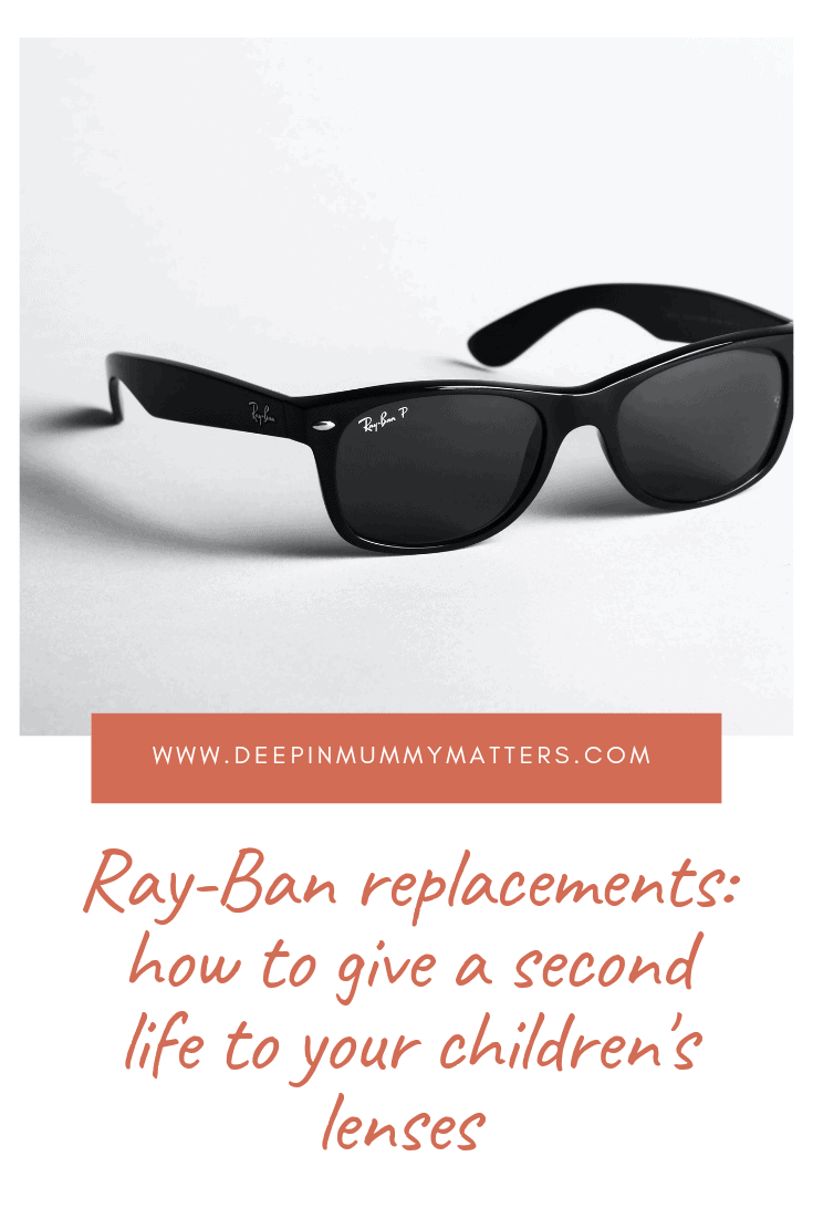 Ray-Ban replacements: how to give a second life to your children's lenses 4