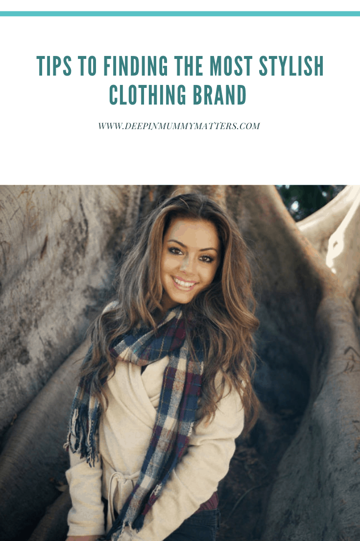 Tips To Finding The Most Stylish Clothing Brand 1