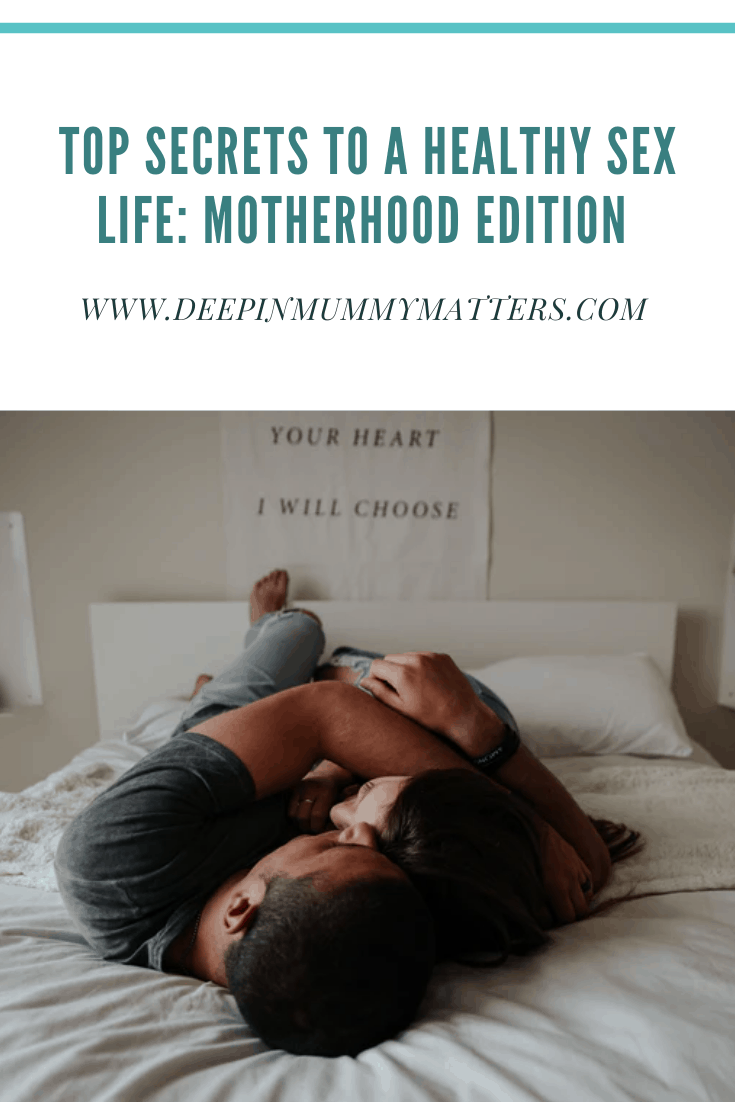 Top Secrets to a Healthy Sex Life: Motherhood Edition 2