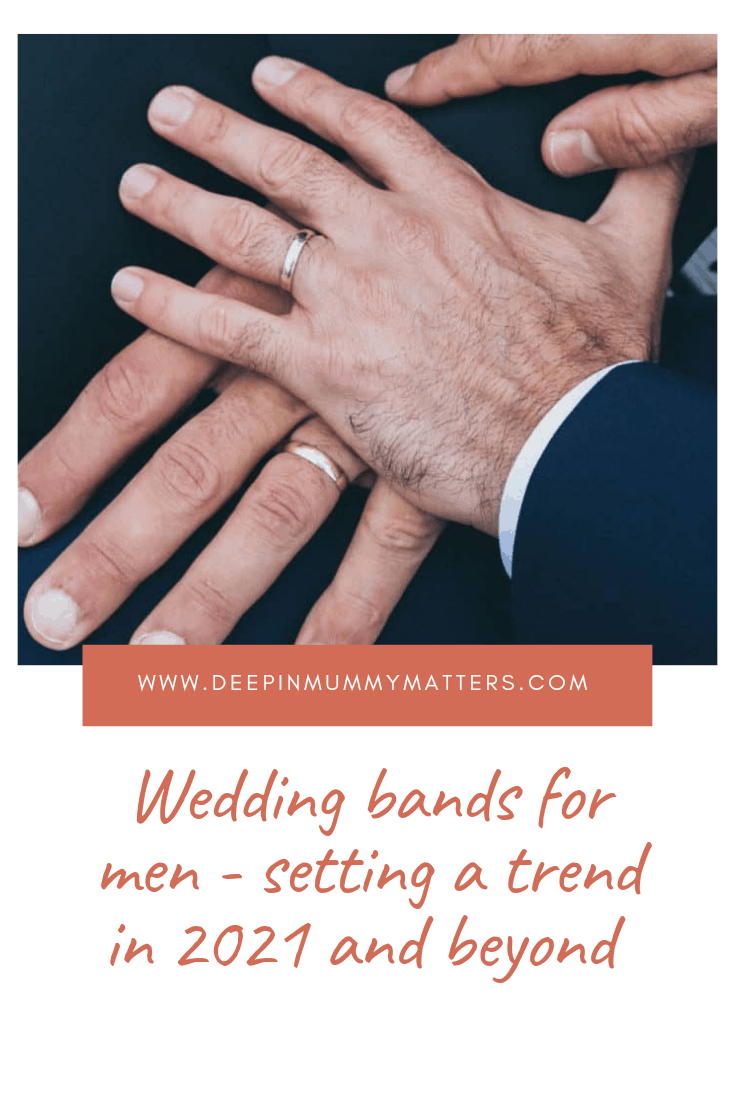 Wedding bands for men – Setting a trend in 2021 and beyond 1