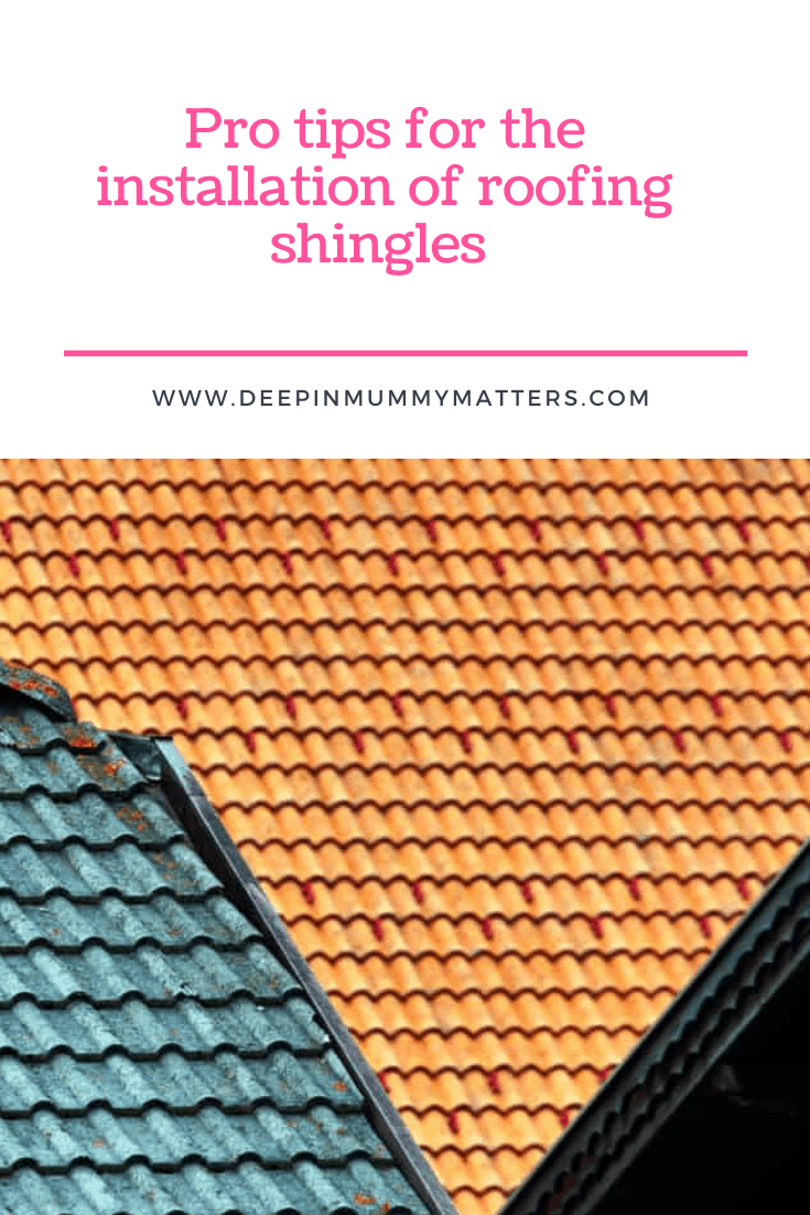 Pro tips for the installation of roofing shingles 1