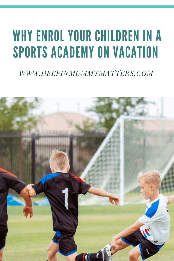 Why enrol your children in a sports academy on vacation 1