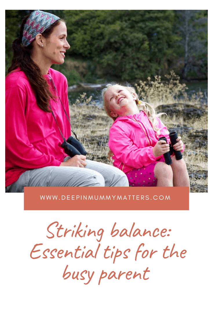 Striking a Balance: Essential Tips for the Busy Parent 1