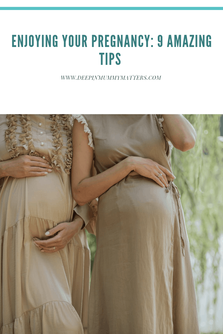 Enjoying Your Pregnancy: 9 Amazing Tips 1