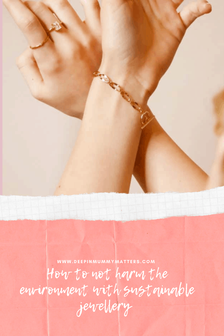How To Not Harm The Environment with Sustainable Jewelry 1