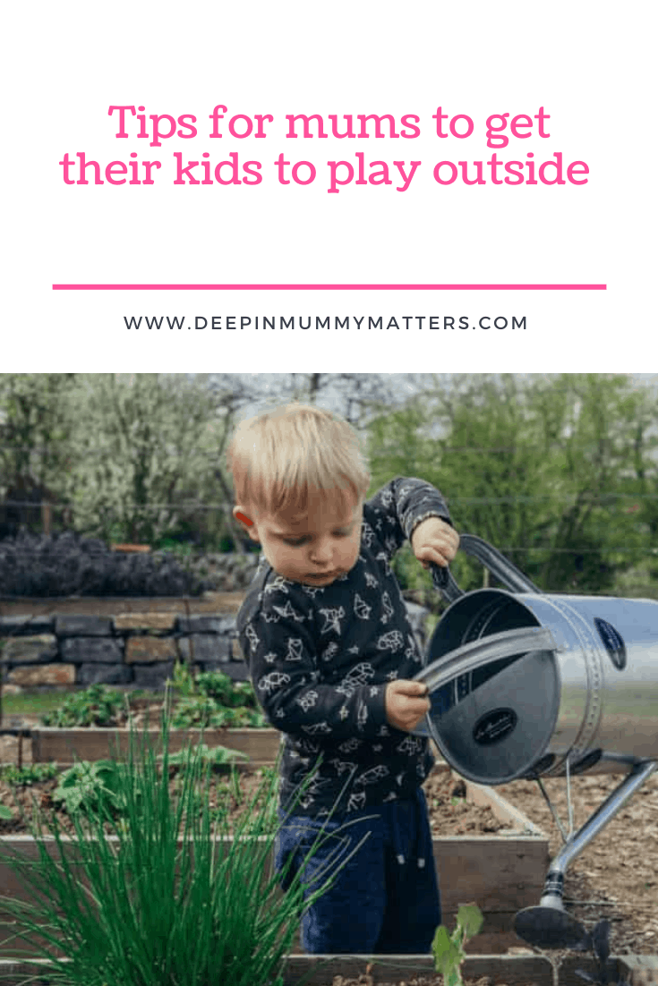 Tips for Mums to Get Their Kids to Play Outside 1