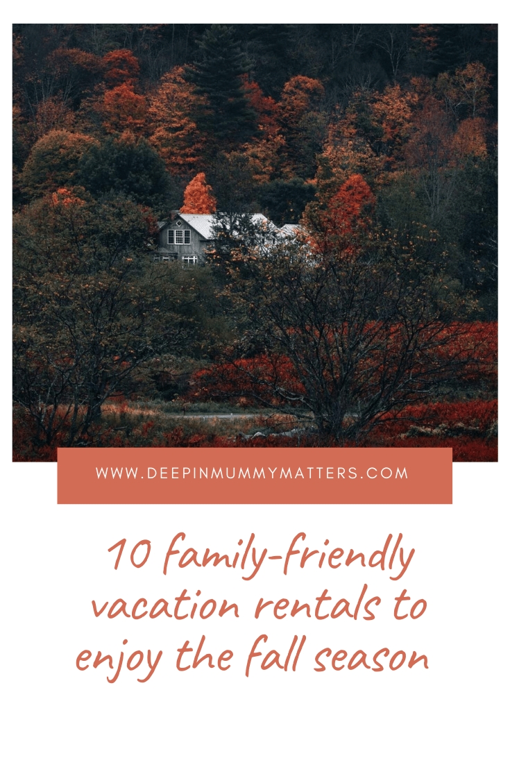 10 Family-Friendly Vacation Rentals to Enjoy the Fall Season 2