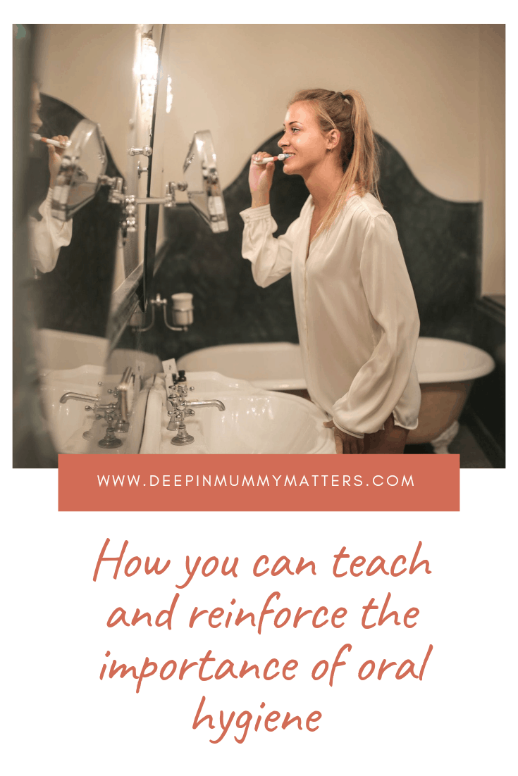 How You Can Teach and Reinforce the Importance of Oral Hygiene 1