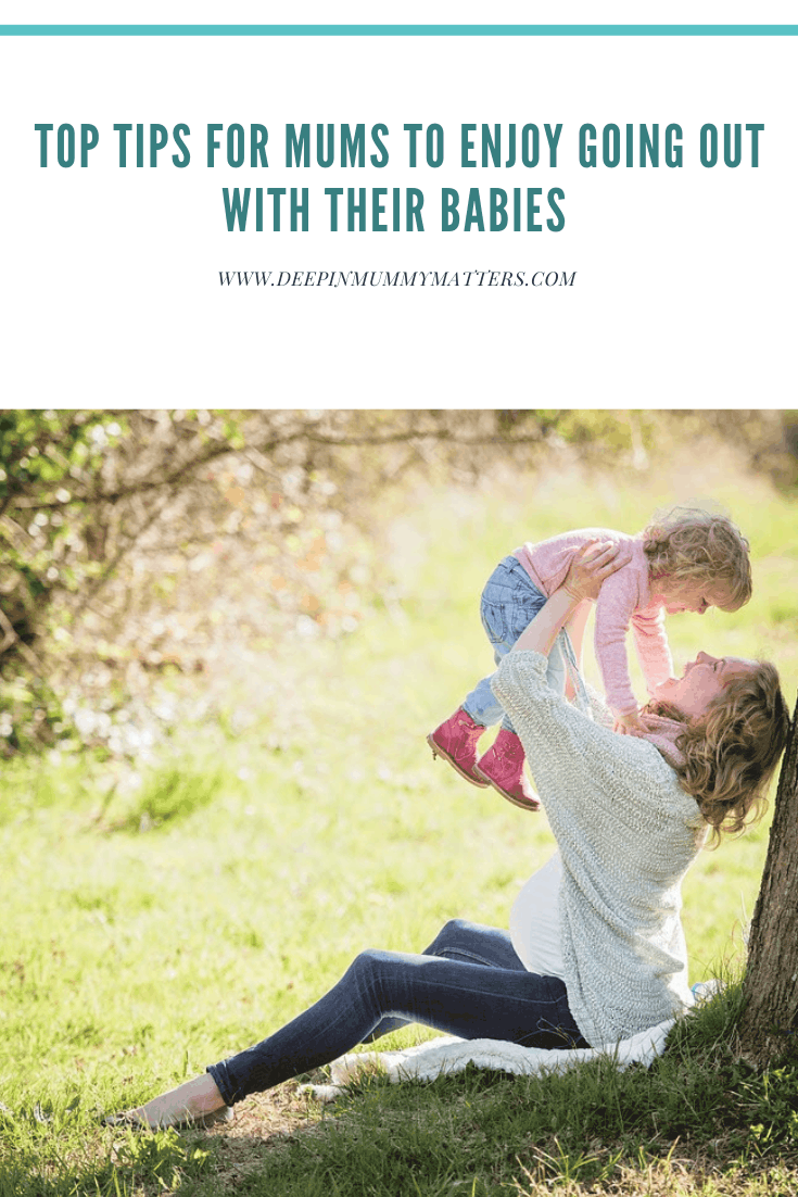 Top Tips For Mums To Enjoy Going Out With Their Babies 2