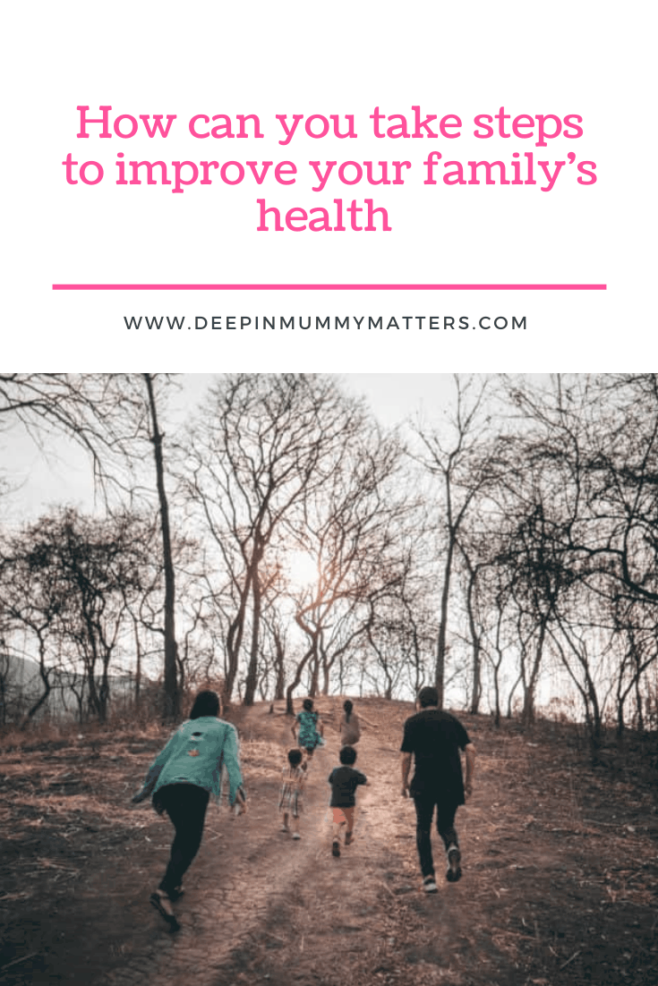 How Can You Take Steps to Improve Your Family’s Health 2