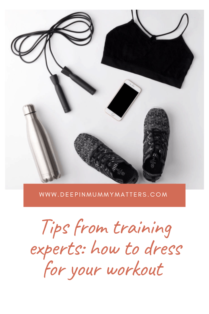 Tips From Training Experts: How To Dress For Your Workout 1