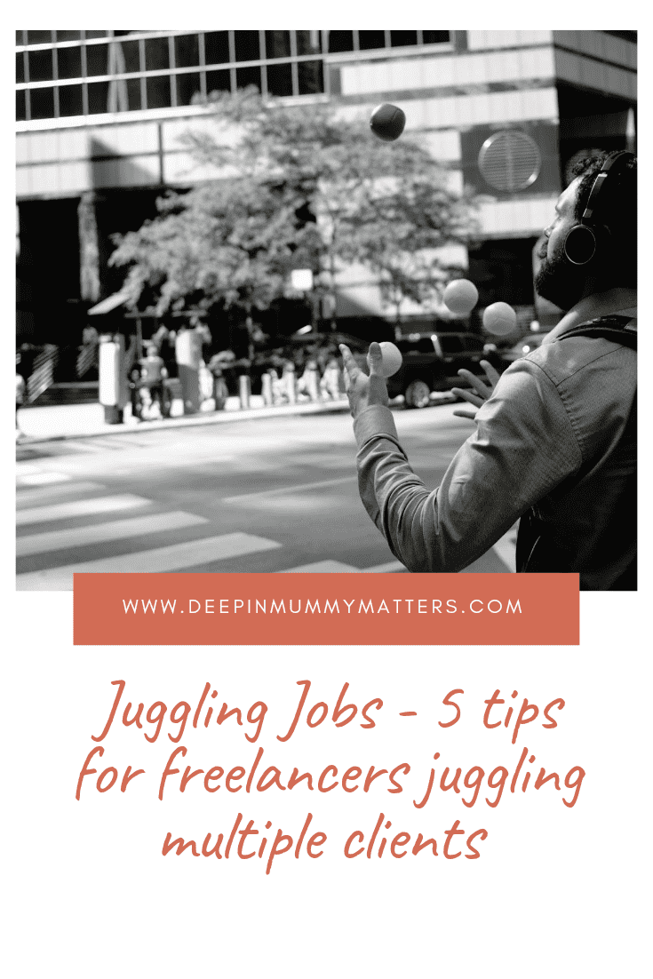Juggling Jobs - 5 Tips for Freelancers Juggling Multiple Clients 1