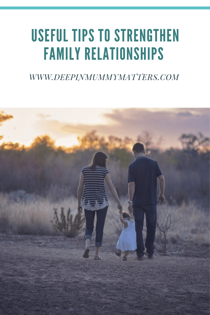 Useful Tips to Strengthen Family Relationships 1