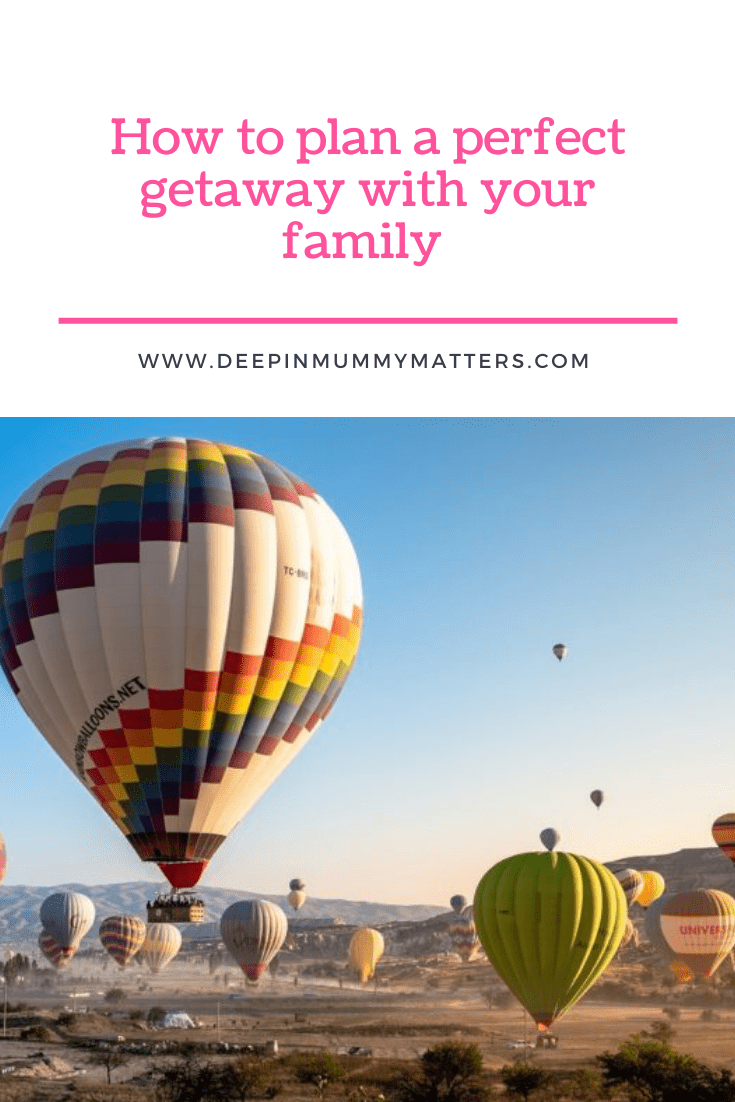 How To Plan A Perfect Getaway With Your Family 2