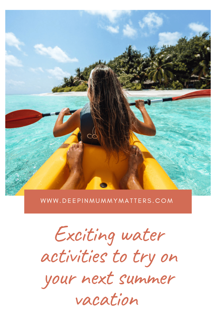 Exciting Water Activities To Try On Your Next Summer Vacation 1