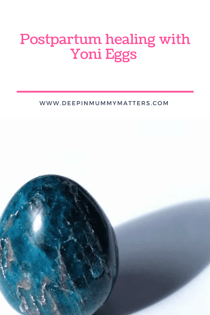 Postpartum Healing with Yoni Eggs 2