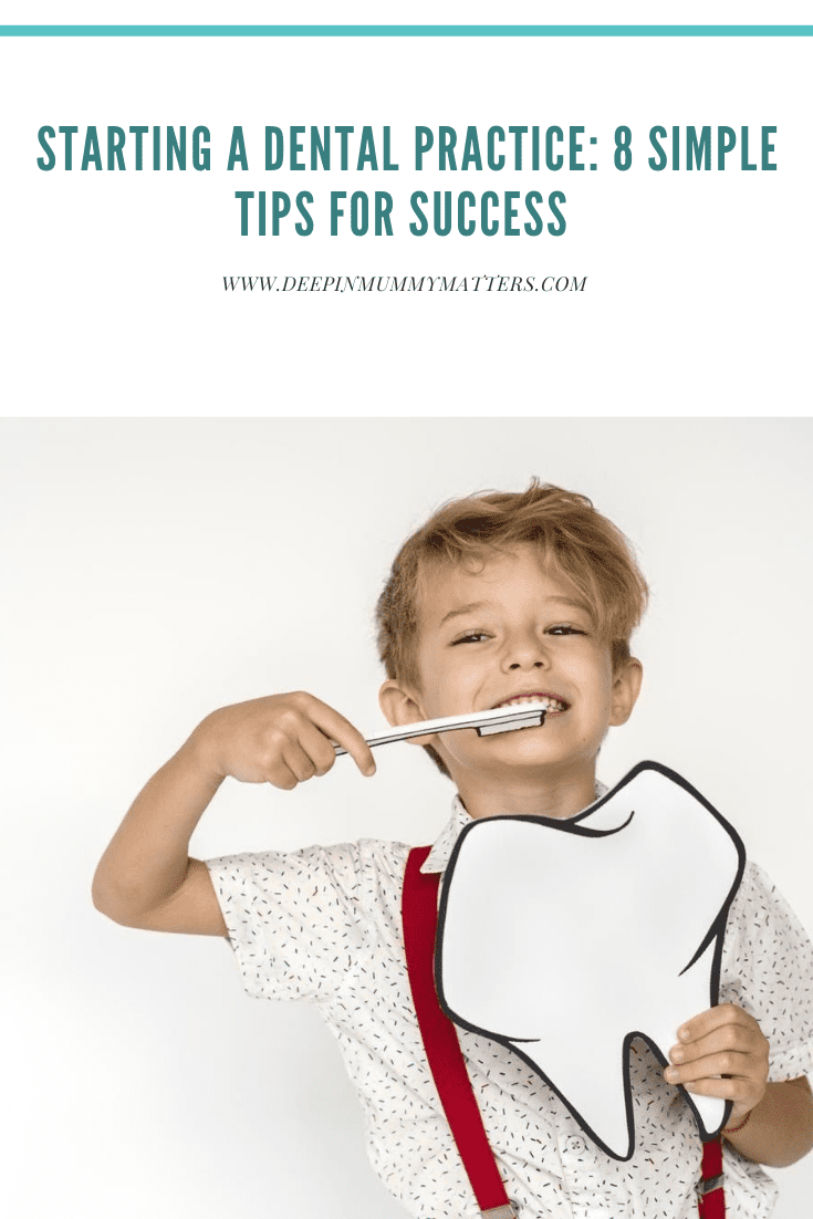 Starting a Dental Practice: 8 Simple Tips For Success 1