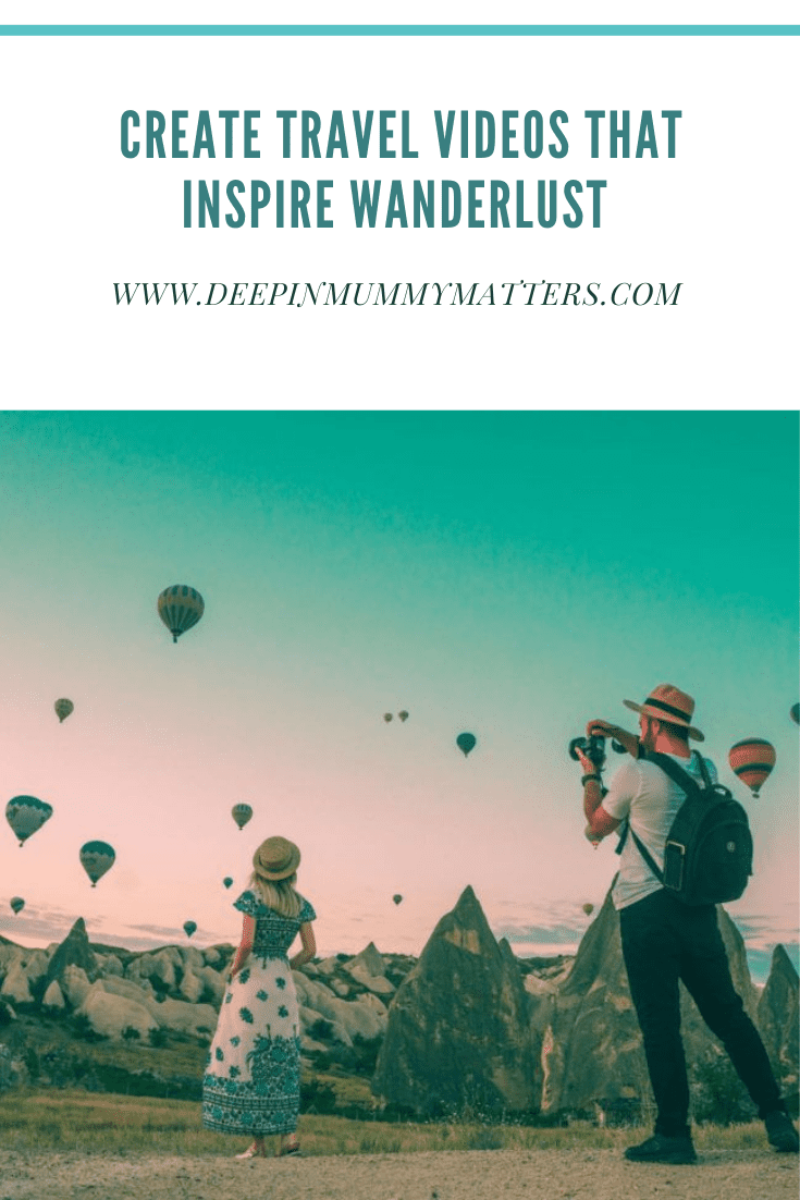 Create travel videos that inspire wanderlust 1