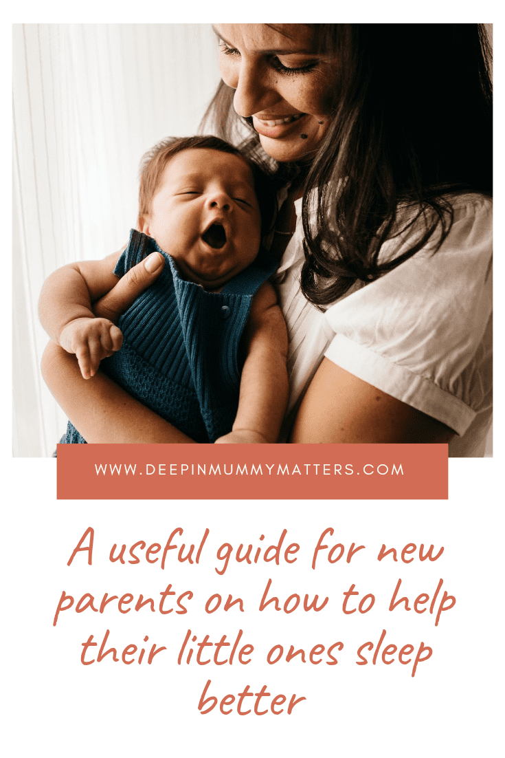 A Useful Guide For New Parents On How To Help Their Little One Sleep Better 1