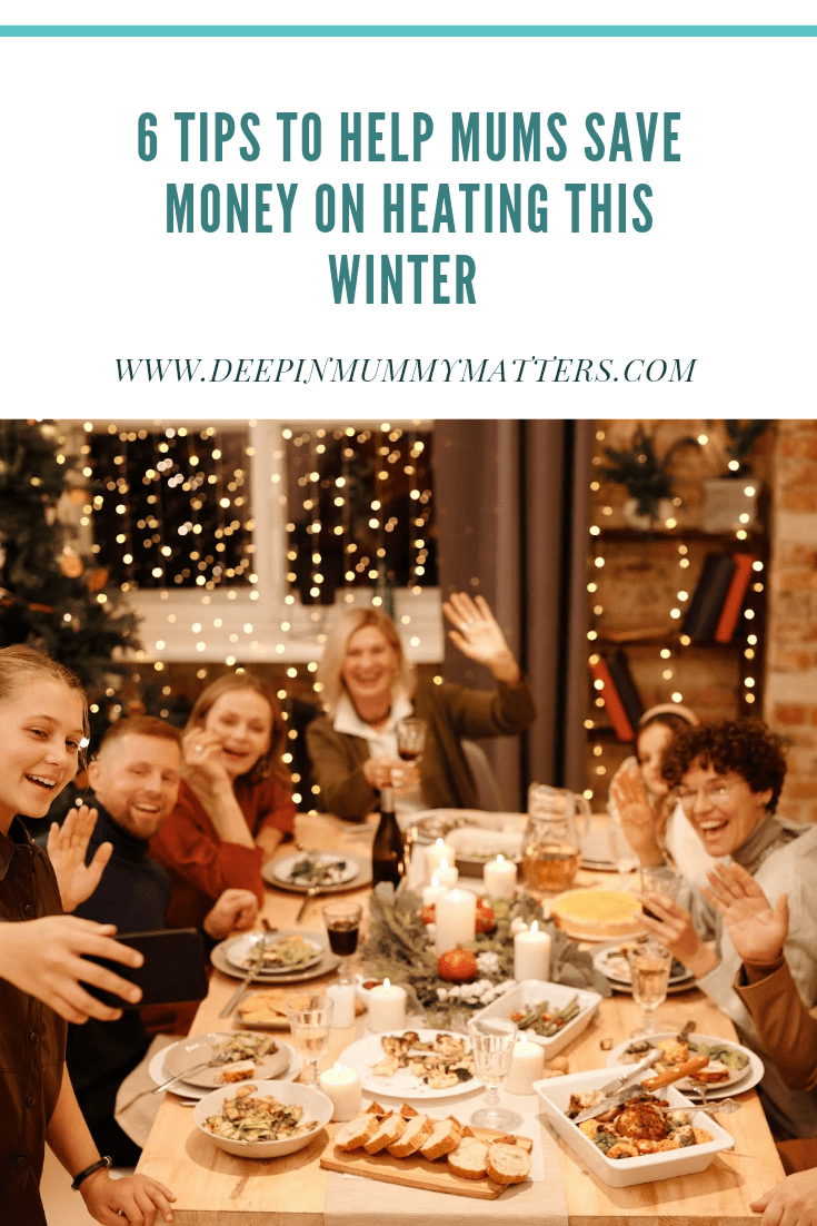 6 Tips To Help Mums Save Money On Heating This Winter 1