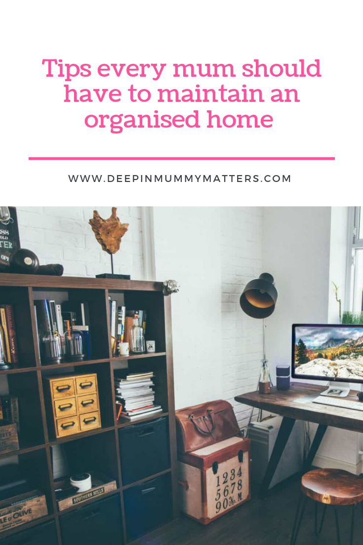 Tips Every Mum Should Know to Have and Maintain an Organised Home 2