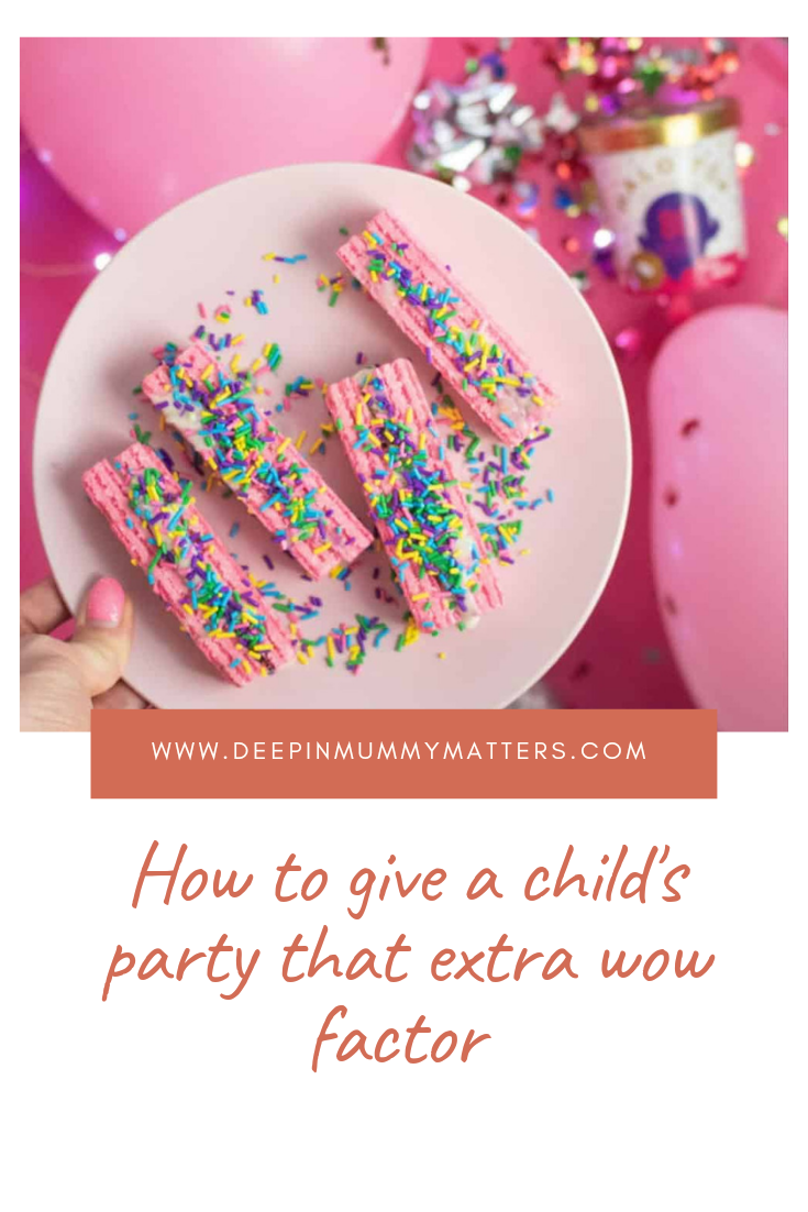 How To Give A Child’s Party That Extra Wow Factor 2